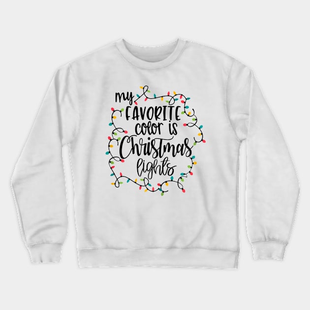 my favorite color is christmas lights Crewneck Sweatshirt by Barnard